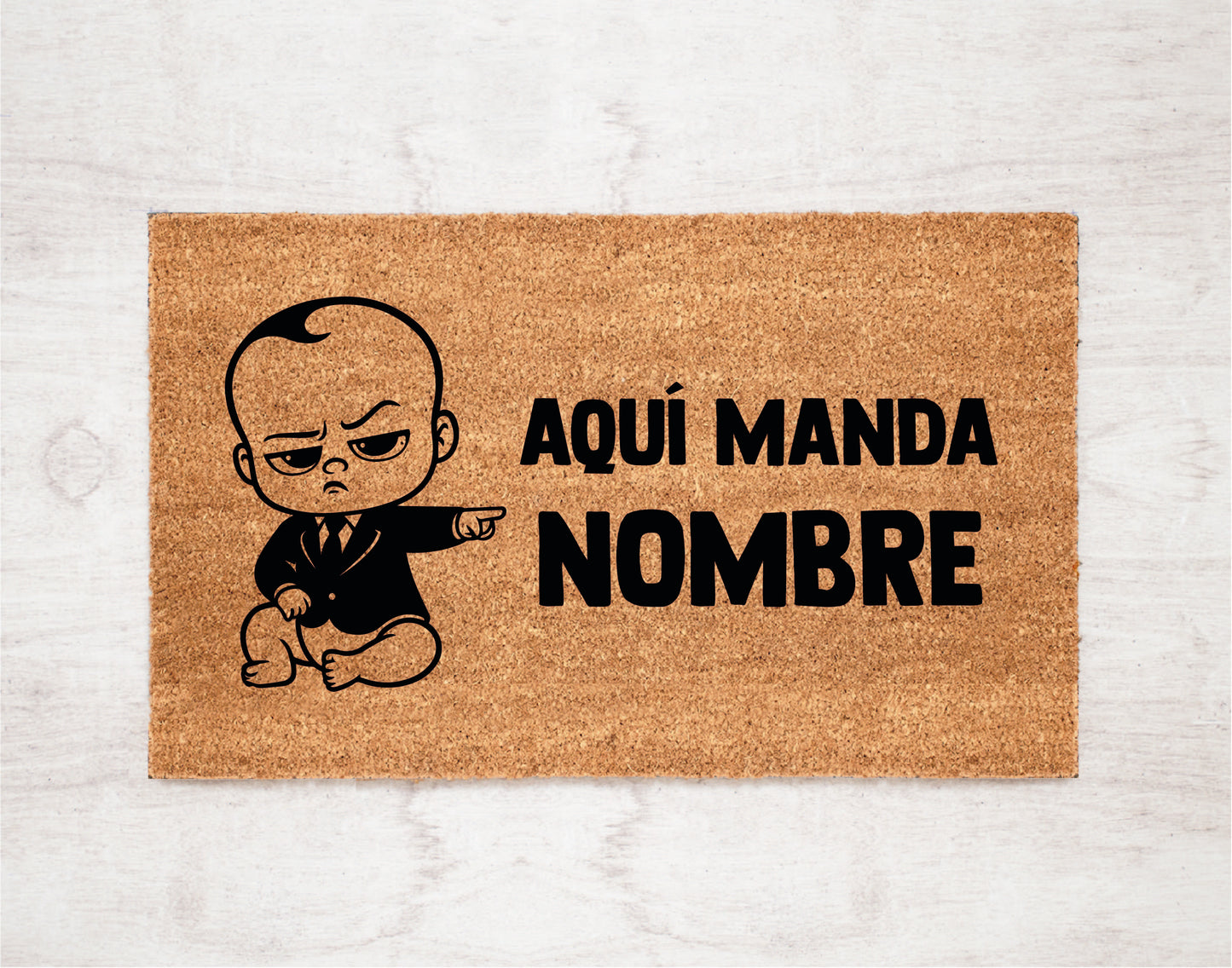 Aquí Manda Bebé (Elije el tuyo y escribe su nombre)