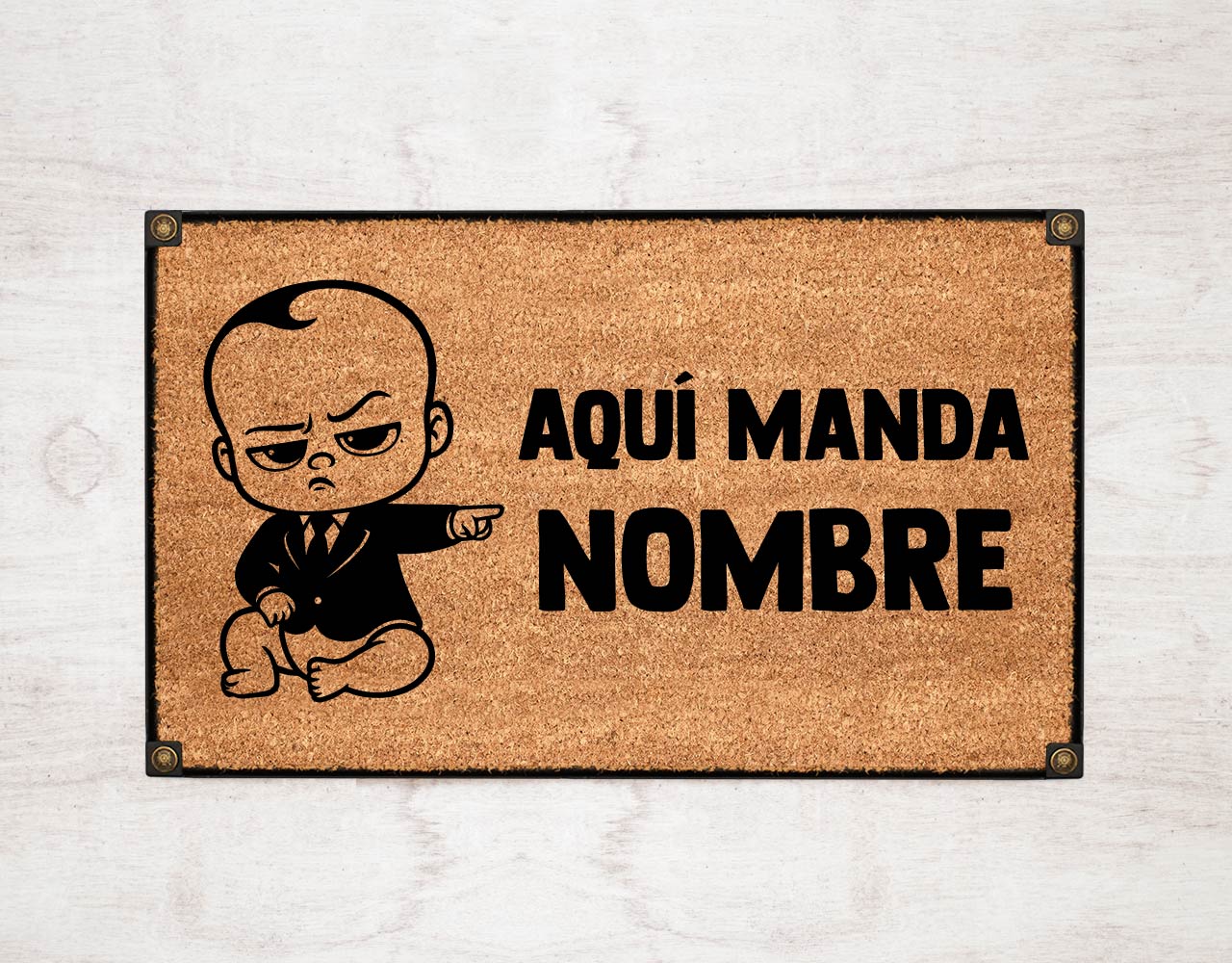 Aquí Manda Bebé (Elije el tuyo y escribe su nombre)