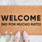 Welcome No Por Mucho Rato