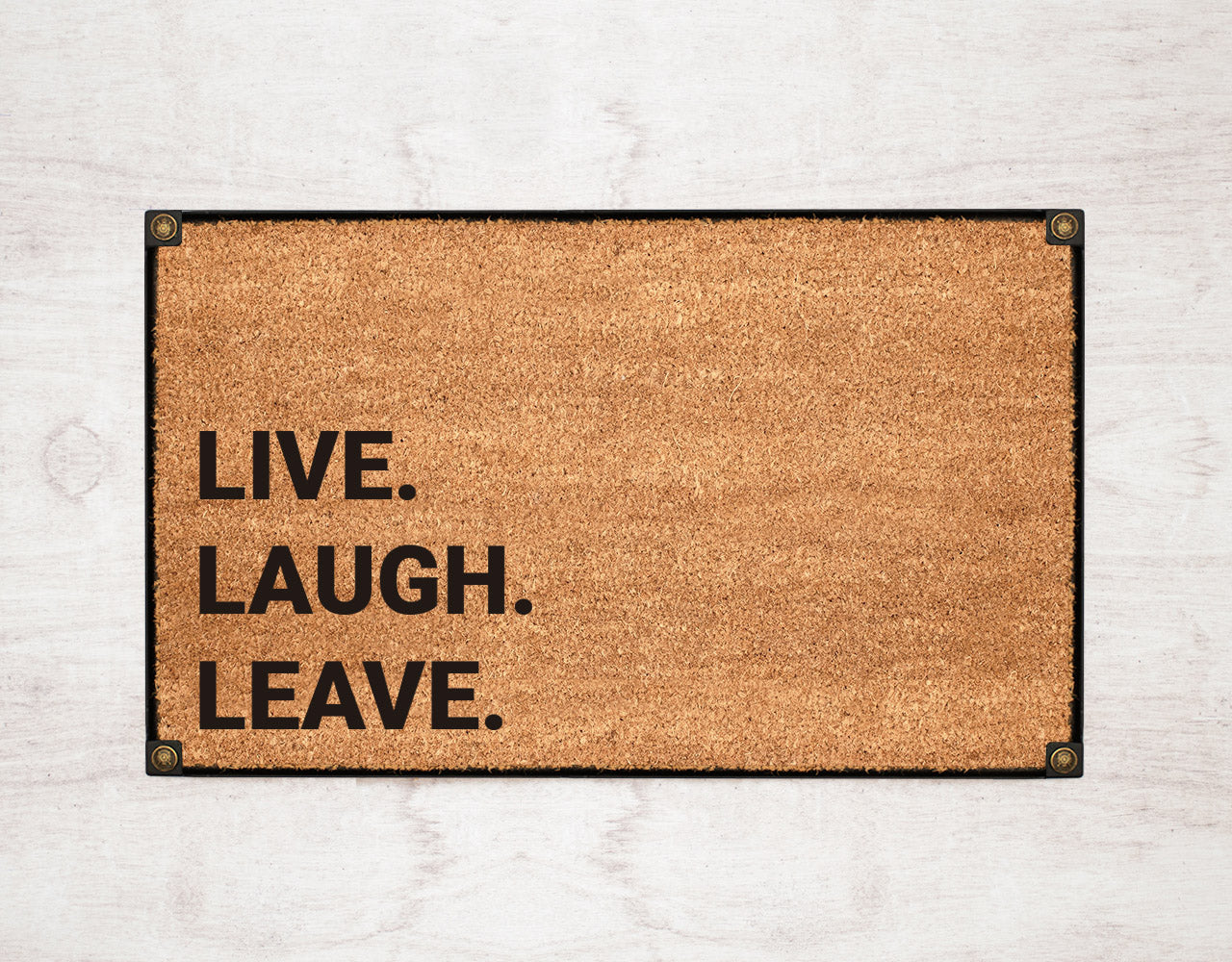 Live Laugh Leave