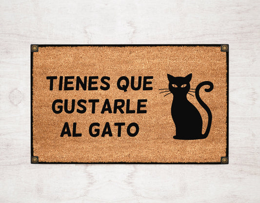 Tienes que gustarle al gato